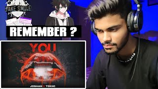 Reaction on Remember? - Joshan X Toxiic