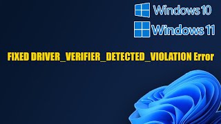 FIXED DRIVER_VERIFIER_DETECTED_VIOLATION Error In Windows 11/10