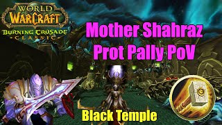 Mother Shahraz Prot Pally PoV | TBC Classic Phase 3