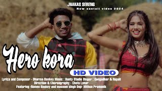 HERO KORA || NEW SANTALI FULL VIDEO 2024 ||ROMEO BASKEY MASOOM SINGH