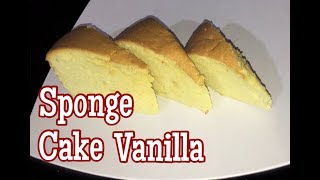 RESEP BOLU VANILA LEMBUT- sponge cake vanilla lembut - resep endolita