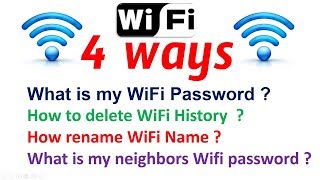 What is my / Neighbors  Wifi Password How to delete WiFi History How rename WiFi Name