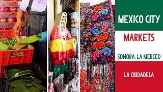 Mexico City Markets [Mercados Sonora La Merced La Ciudadela] CDMX 2019