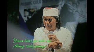 Cak nun yesus dengan nabi isa sama saja cuman beda sebutan