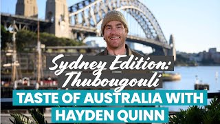 Taste of Australia with Hayden Quinn – Thubougouli (Sydney Harbour)