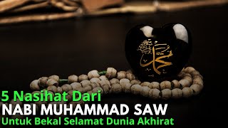 SUBHANALLAH!! 5 Nasihat Rasulullah Untuk Hidup Selamat Sampai Akhirat