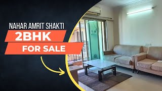 2BHK Apartment  for sale in Nahar Amrit shakti for more details kindly call us on 9820082921