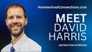 Meet Dr. David Harris: Economics Instructor with Homeschool Connections