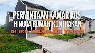 HARGA KAMAR KOS DAN KONTRAKAN DI IKN MELONJAK