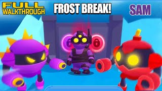 Unleashing Hero SAM: A Frost Break Stealth Master Walkthrough🤞😎