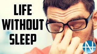 Life without sleep | Will you survive?