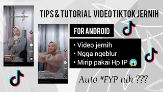 TIPS VIDEO TIKTOK JERNIH PAKAI ANDROID - ANTI BLUR, MIRIP IPHONE COBAIN !!