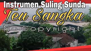 Instrumen Suling Sunda Teu Sangka | No Copyright