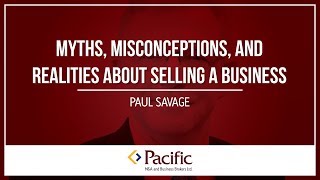 Myths, Misconceptions, and Realities About Selling a Business