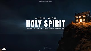 ALONE WITH HOLY SPIRIT // INSTRUMENTAL SOAKING WORSHIP // SOAKING WORSHIP MUSIC