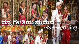 Rakshitha Weds Sampath!! Marriage 💕! ನಮ್ಮ ರಕ್ಷಿತಾ ಮದುವೆ! ಗೌಡ ಸಾರಸ್ವತ Brahmins Marriage!#GSB wedding!