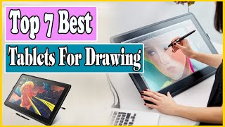 ✅ Top 7 Best Tablets for Drawing | Our Top Picks | Best Drawing Tablet Devices Ever | Living Speaker