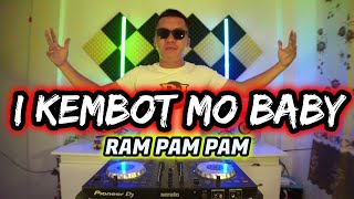 I Kembot Mo Baby (Ram Pam Pam) Dj Sandy Remix