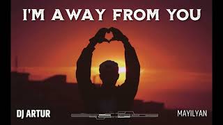 DJ Artur-I'M AWAY FROM YOU  ORIGINAL