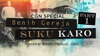 Benih Gereja: Suku Karo (Part 1)