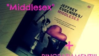 RECENSIONE: "Middlesex" e RINGRAZIAMENTI FINALI !!!