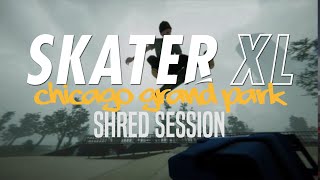 Chicago Grant Park Shred Session | Skater XL