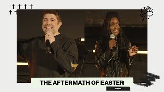 THE AFTERMATH OF EASTER | 5 FOR 5 | ROSE CHURCH