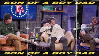 Boss Men | Son of a Boy Dad #158 ft. Hank Lockwood & Nick Turani