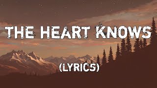 The Heart Knows ❤️(Lyrics)| A Song of Love