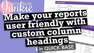 Make your reports user friendly with custom column headings in Quickbase