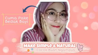 TUTORIAL MAKE UP SIMPLE & NATURAL | CUMA PAKE BEDAK BAYI By Suciilaw