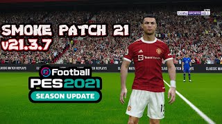 PES 2021 | YAZ TRANSFER GÜNCELLEMESİ  | SMOKE PATCH  v21.3.7