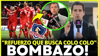 🚨¡BUEN REFUERZO PARA COLO COLO!?💥¡BOMBAZO! AGITÓ ESTE DOMINGO! NOVEDADES DE HOY! NOTICIAS COLO COLO