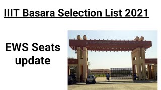 IIIT Basara 2021 EWS Seats update || IIIt Basara EWS seat there or not there