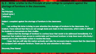 . Write a letter to the Principle to complaint against the shortage of furniture in the classrooms.