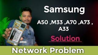 Samsung Phones Network Problem after Repairing | Samsung M33 5g ,A33,A50,A70,A73