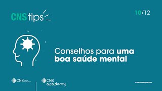 10/12 CNS Tips | Conselhos para uma boa saúde mental