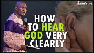 HOW TO HEAR GOD VERY CLEARLY// APOSTLE JOSHUA SELMAN