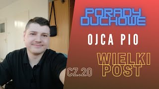 Proś JEZUSA PANA, nie bój się!!! Wielki POST - Rady Ojca PIO - rozważanie - Audiobook Video Część 20