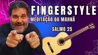 🎸 **Meditação e Violão Fingerstyle com Cocada** - 📖 **Salmo 25** 📅 **26/07/2024**