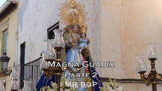 [4K] MAGNA GUADIX | PARTE 2 | 2024