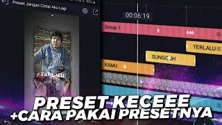 PRESET JANGAN CINTAI AKU LAGI MUSIKNYA KANE BANGETTT!! TUTORIAL CARA PAKAI PRESETNYA