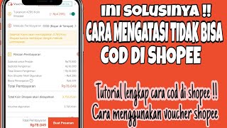 CARA MENGATASI TIDAK BISA COD DI SHOPEE