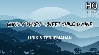 Guns N' Roses - Sweet Child O' Mine Lirik & Terjemahan (HQ) #gunsnroses#sweetchildomine