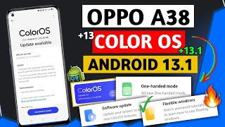 Oppo A38 ColorOS 13.1.1 Update | Oppo A38 Mobile Android 13.1 New Update |📱🔥