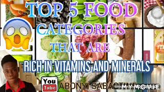 TOP 5 FOOD CATEGORIES THAT ARE RICH IN VITAMINS AND MINERALS