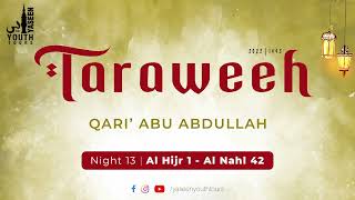 Qari' Abu Abdullah | Night 13 | Al Hijr 1  - Al Nahl 42