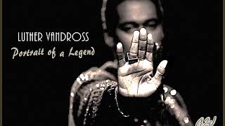 Luther Vandross - Windows of the World ～ What the World Needs Now Is Love Live