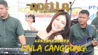 LAILA CANGGUNG_ LUSYANA JELITA= OM ADELLA  LIVE HAUR GADING - AMUNTAI