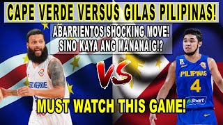 GILAS PILIPINAS vs CAPE VERDE! RJ Abarrientos Pwede ba sa Gilas? FIBA Qualifiers 2k24